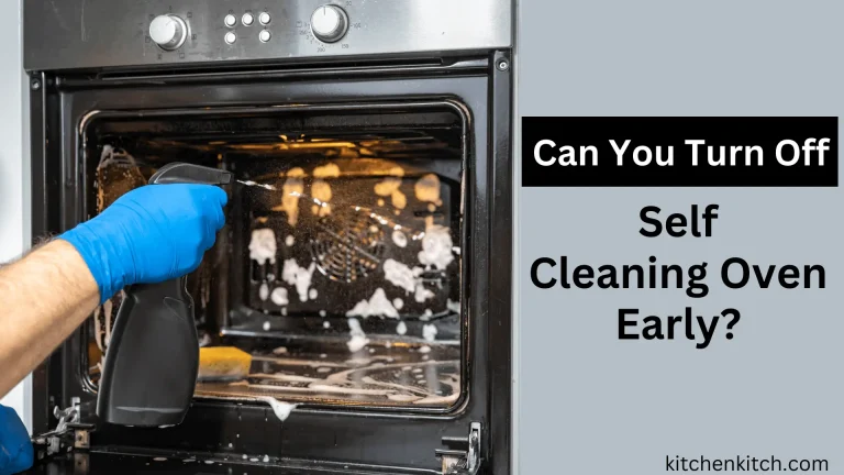 Can You Turn Off the Self Cleaning Oven Early?