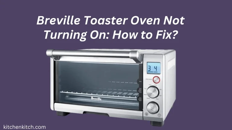 Breville Toaster Oven Not Turning On: How to Fix?